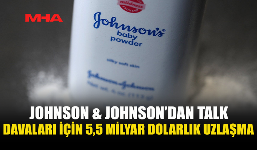 JOHNSON & JOHNSON'DAN BEBEK PUDRASI DAVALARINI ÇÖZMEK İÇİN TARİHİ TEKLİF