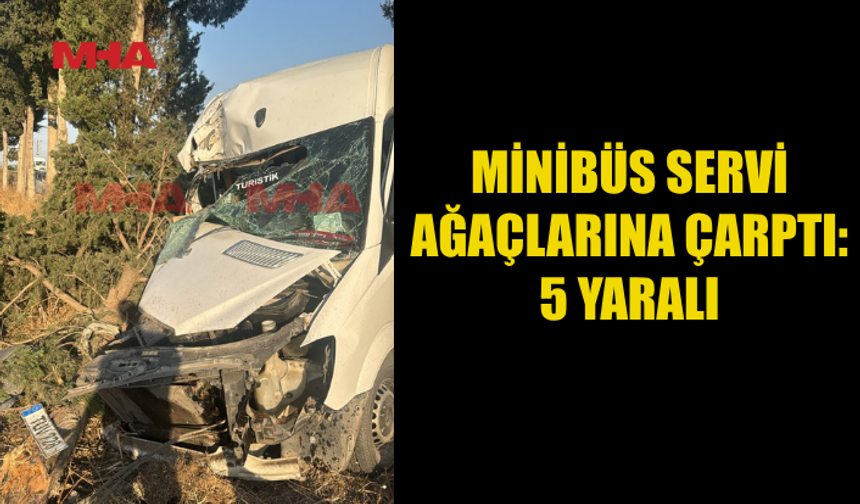 KONTROLDEN ÇIKAN MİNİBÜS AĞAÇLARA ÇARPTI