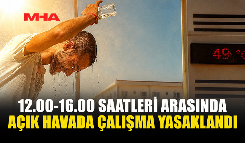 12.00-16.00 ARASINDA AÇIK HAVADA ÇALIŞMA YOK