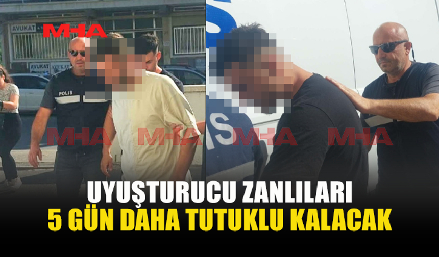 580 GRAM UY*ŞTURUCU İLE YAKALANAN 2 ZANLIYA 5 GÜN TUTUKLULUK