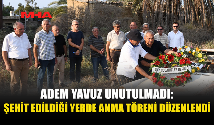 GAZETECİ ADEM YAVUZ, ŞEHİT EDİLDİĞİ YERDE ANILDI