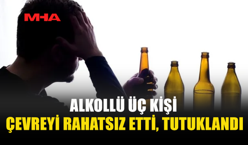 GAZİMAĞUSA VE GİRNE’DE ALKOLLÜ ÜÇ KİŞİYE TUTUKLAMA