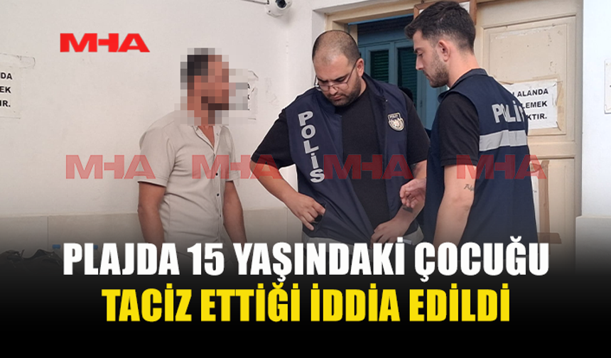 15 YAŞINDAKİ KIZ ÇOCUĞUNA T.CİZ İDDİASI MAHKEMEYE TAŞINDI
