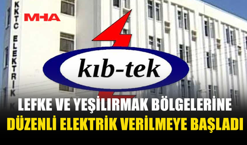AYDIN: LEFKE VE YEŞİLIRMAK’A DÜZENLİ ELEKTRİK VERİLİYOR