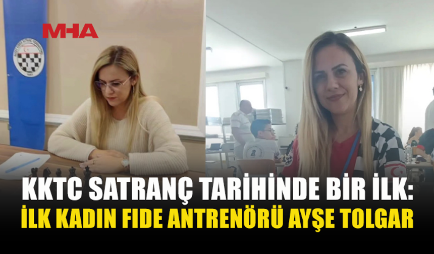 AYŞE TOLGAR’DAN KKTC SATRANCINDA TARİHİ BAŞARI