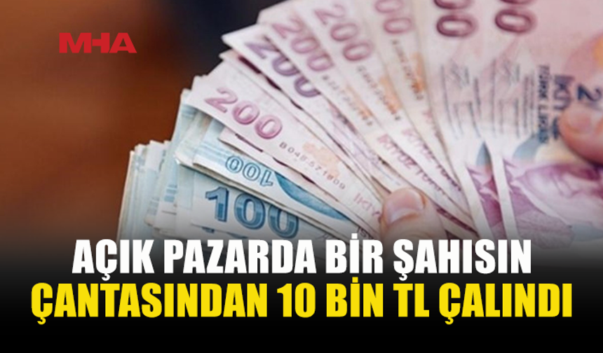 İSKELE AÇIK PAZARDA ÇANTADAN 10 BİN TL ÇALDILAR