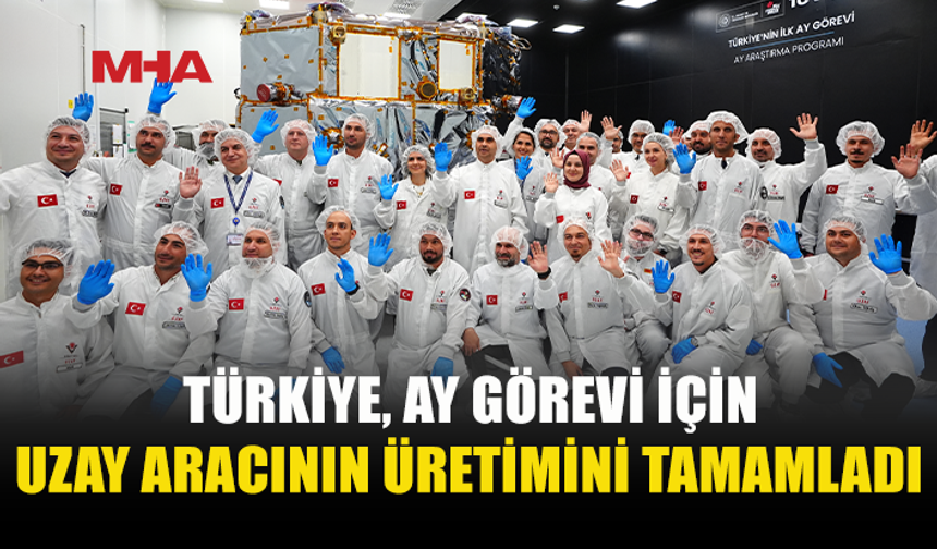TÜRKİYE’NİN İLK AY ARACI TESTE GİRİYOR