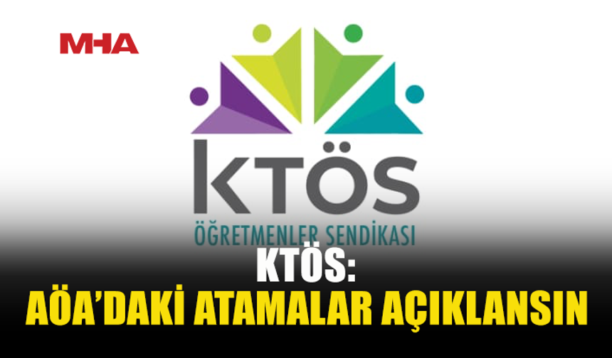 KTÖS: AÖA ŞEFFAF VE LİYAKATE DAYALI YÖNETİLMELİ