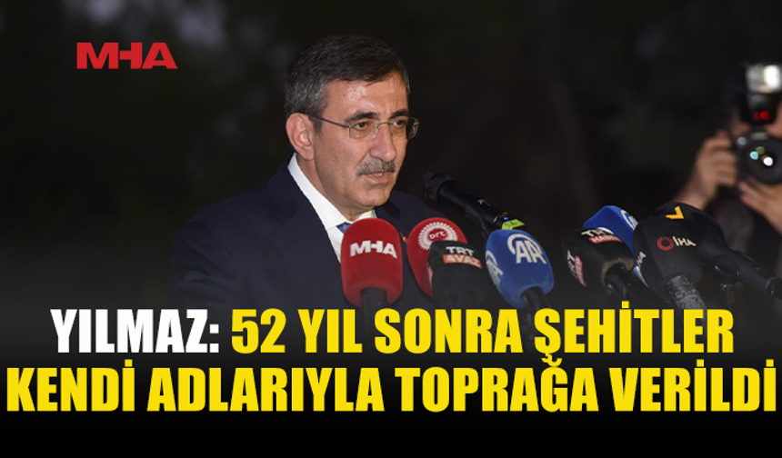 YILMAZ: ŞEHİTLERİN HATIRASI GELECEK NESİLLERE AKTARILACAK