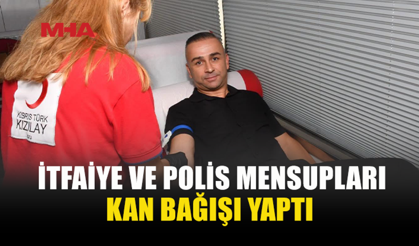 İTFAİYE VE POLİS MENSUPLARINDAN ÖRNEK DAVRANIŞ