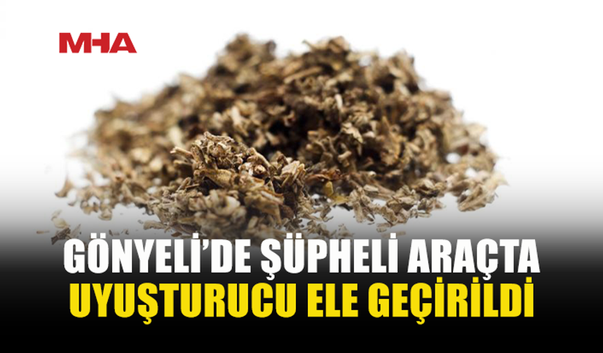 GÖNYELİ’DE ARAÇTA SENTETİK CANNABİNOİD ELE GEÇİRİLDİ