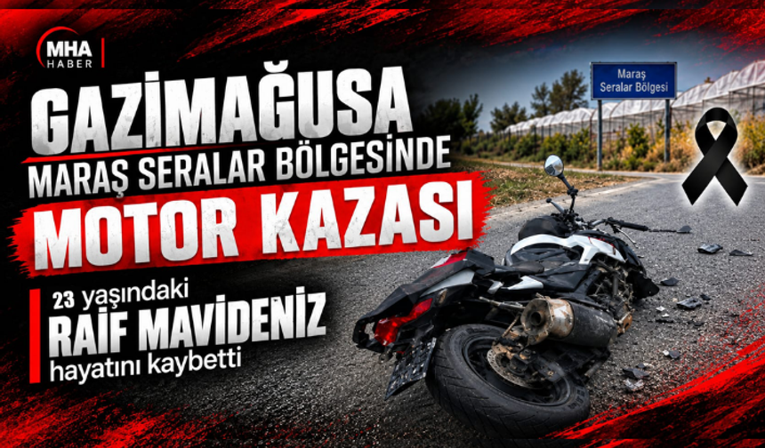 GAZİMAĞUSA’DA FECİ KAZA: 23 YAŞINDAKİ MOTOSİKLETLİ HAYATINI KAYBETTİ