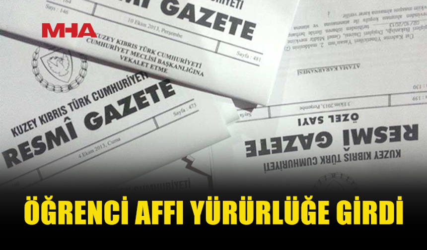 ÖĞRENCİ AFFI YÜRÜRLÜKTE: İLİŞİĞİ KESİLEN ÖĞRENCİLERE YENİDEN KAYIT İMKANI