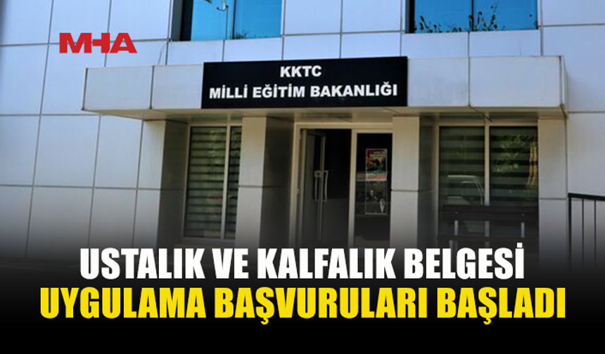 USTALIK VE KALFALIK BELGESİ BAŞVURULARI BAŞLADI