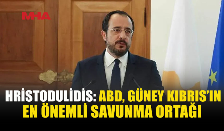 HRİSTODULİDİS: ABD İLE İŞ BİRLİĞİNİN SINIRI YOK