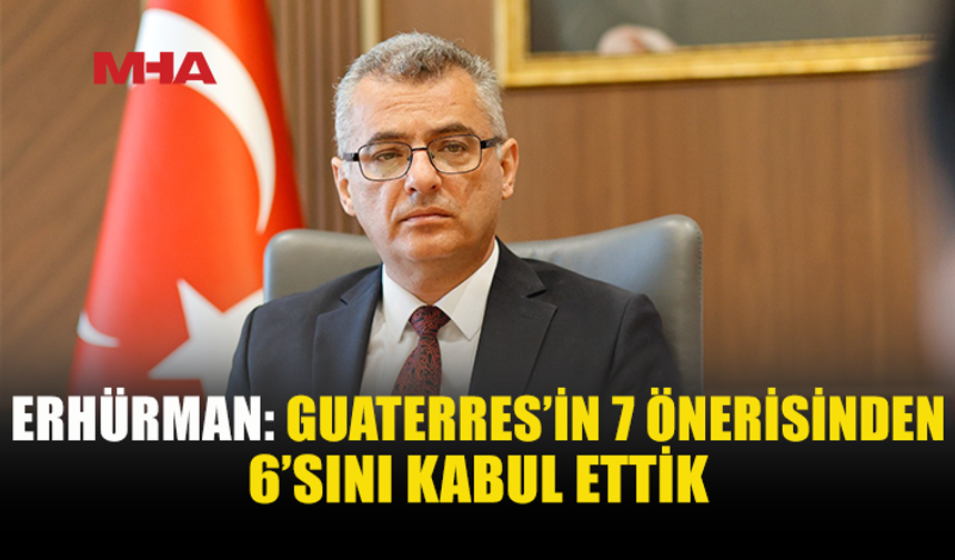 ERHÜRMAN: SONUÇ ODAKLI BİR GÖRÜŞME İÇİN GİDİYORUZ