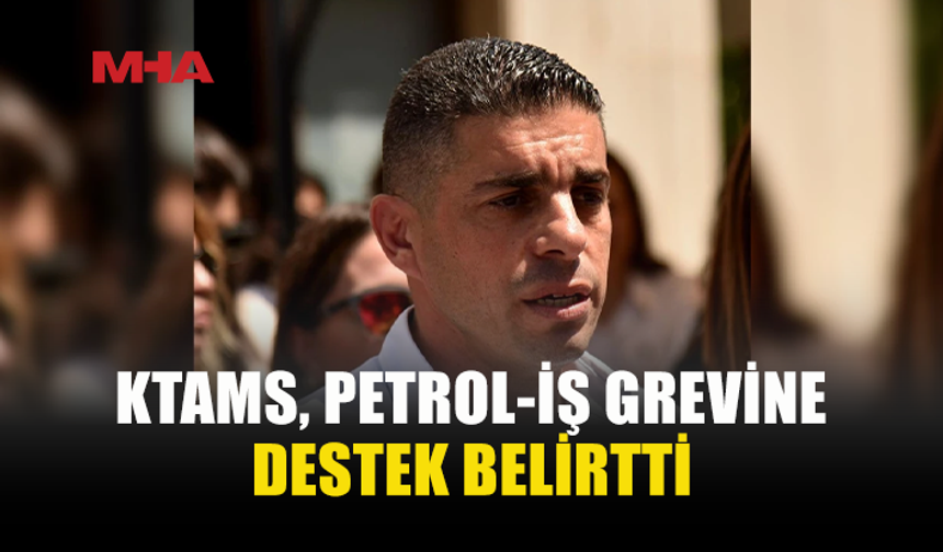 KTAMS'TAN, PETROL-İŞ GREVİNE DESTEK