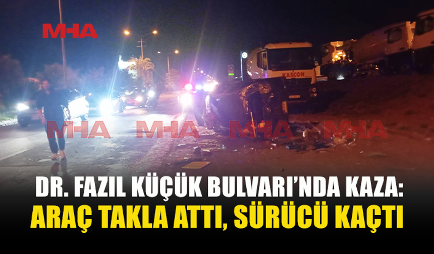 DR. FAZIL KÜÇÜK BULVARI’NDA KARŞI ŞERİDE GEÇEN ARAÇ TAKLA ATTI