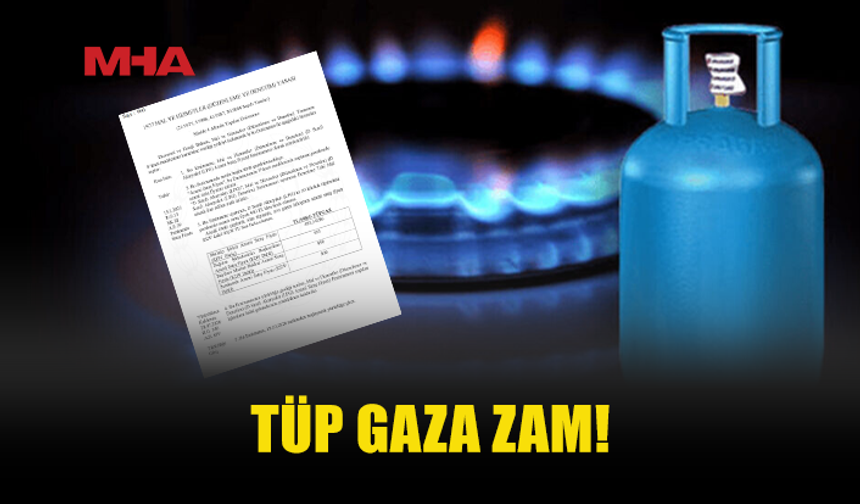 TÜP GAZA ZAM GELDİ!