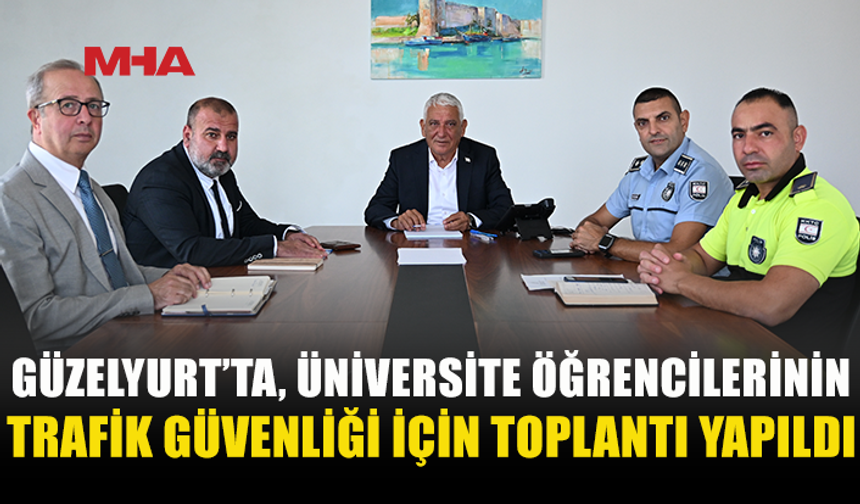 GÜZELYURT’TA ÖĞRENCİLERİN TRAFİK GÜVENLİĞİ GÖRÜŞÜLDÜ