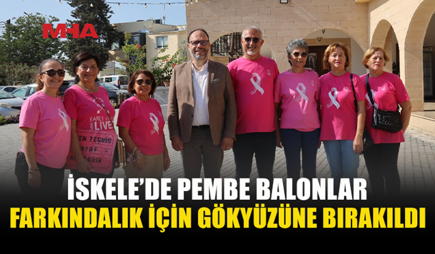İSKELE’DE MEME KANSERİNE PEMBE BALONLU FARKINDALIK