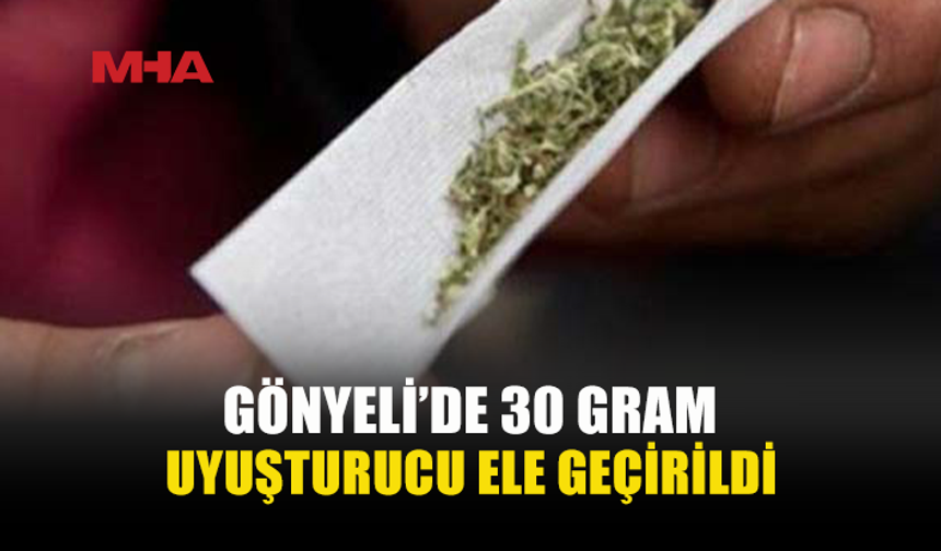 GÖNYELİ’DE 30 GRAM HİNT KENEVİRİ ELE GEÇİRİLDİ