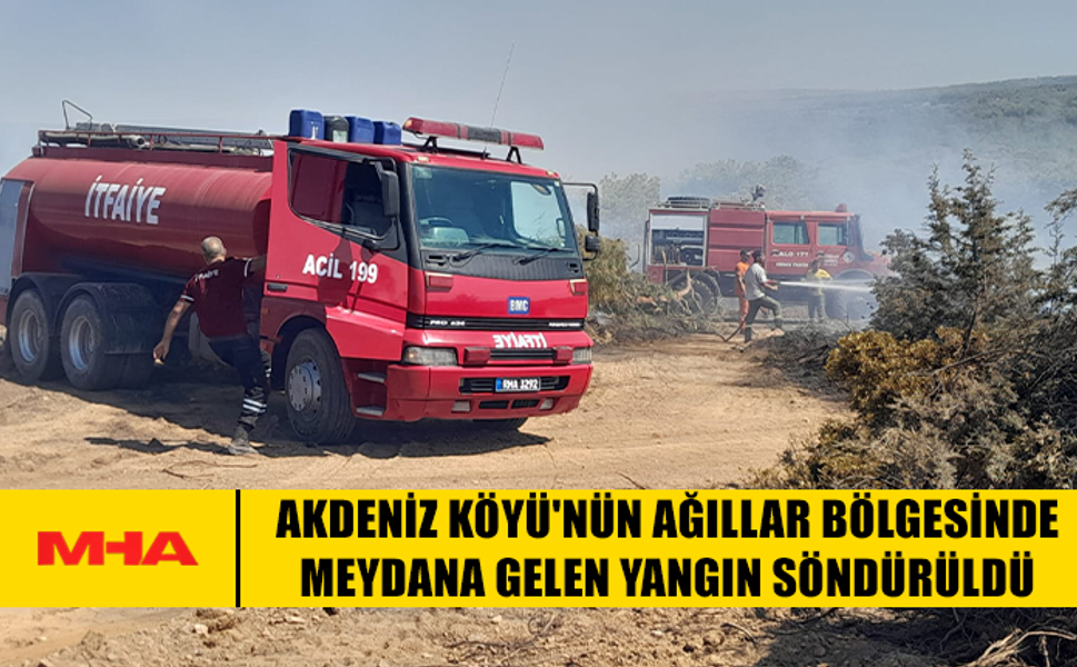 AKDENİZ KÖYÜ'NDE MEYDANA GELEN YANGIN SÖNDÜRÜLDÜ