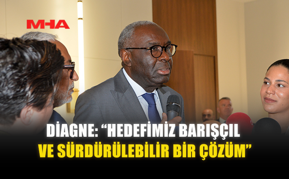 DİAGNE: “HEDEFİMİZ BARIŞÇIL VE SÜRDÜRÜLEBİLİR BİR ÇÖZÜM”
