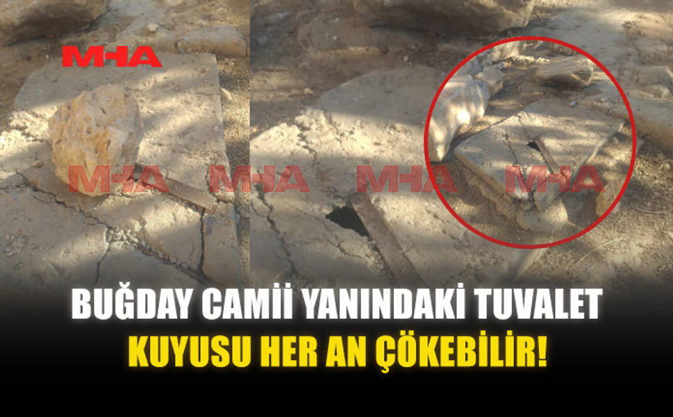 BUĞDAY CAMİİ YANINDAKİ TUVALET KUYUSU HER AN ÇÖKEBİLİR!