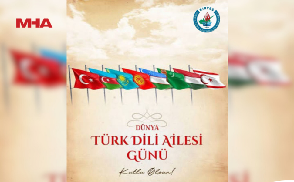 KIBTES, "DÜNYA TÜRK DİLİ AİLESİ GÜNÜNÜ" KUTLADI...