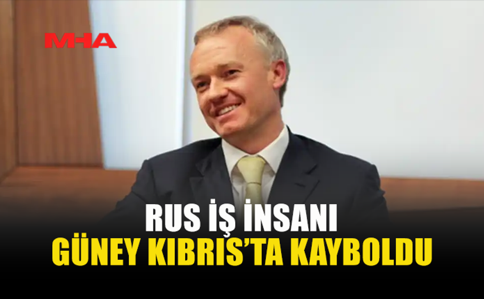 RUS İŞ İNSANI GÜNEY KIBRIS’TA KAYBOLDU