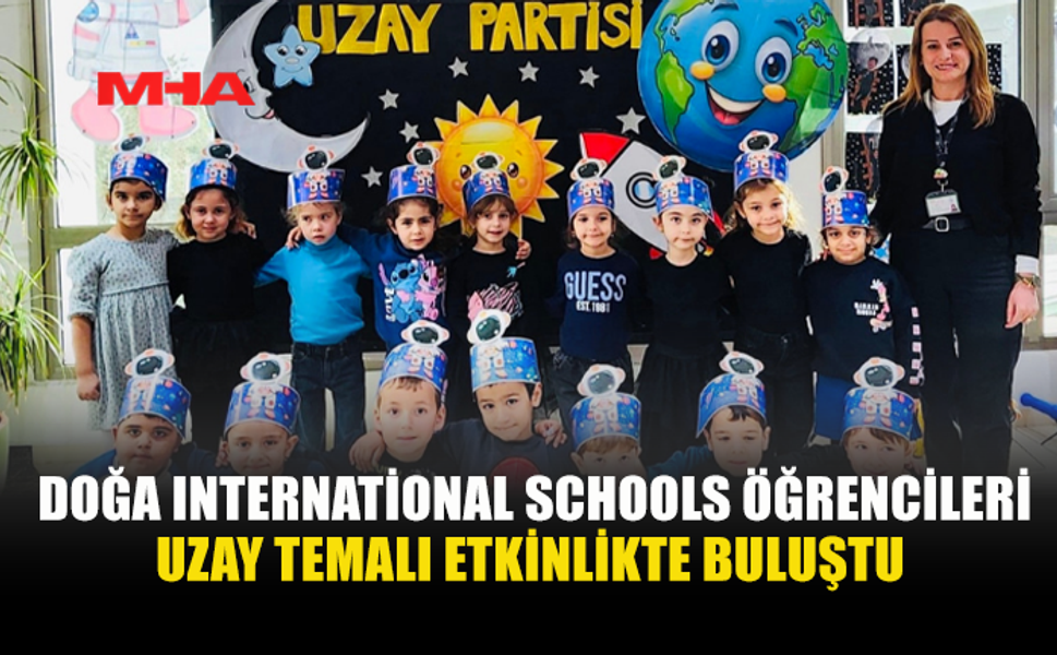 DOĞA INTERNATİONAL SCHOOLS ÖĞRENCİLERİ UZAY TEMALI ETKİNLİKTE BULUŞTU