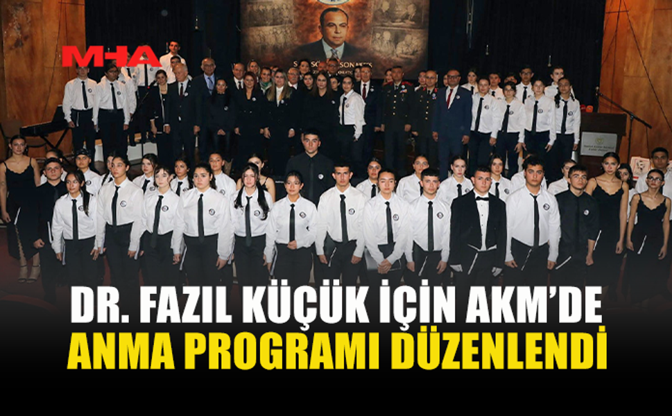 DR. FAZIL KÜÇÜK İÇİN AKM’DE ANMA PROGRAMI DÜZENLENDİ