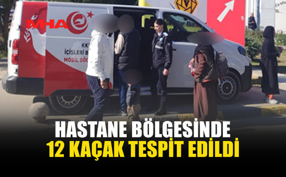 HASTANE BÖLGESİNDE 12 KAÇAK TESPİT EDİLDİ