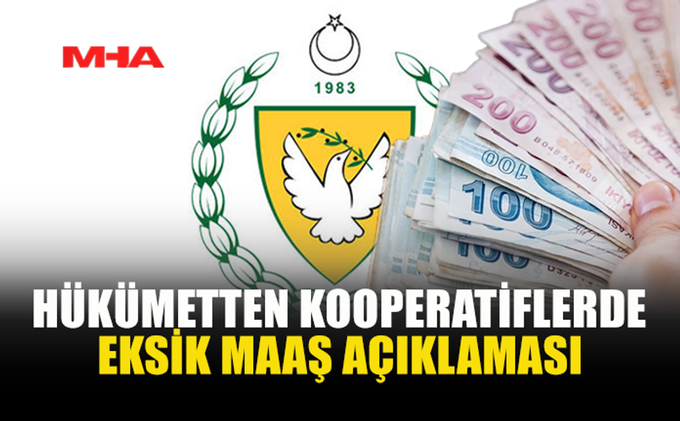 HÜKÜMETTEN KOOPERATİFLERDE EKSİK MAAŞ AÇIKLAMASI
