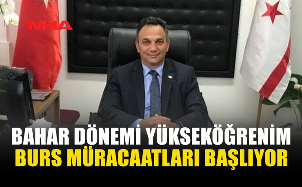 BAHAR DÖNEMİ YÜKSEKÖĞRENİM BURS MÜRACAATLARI BAŞLIYOR
