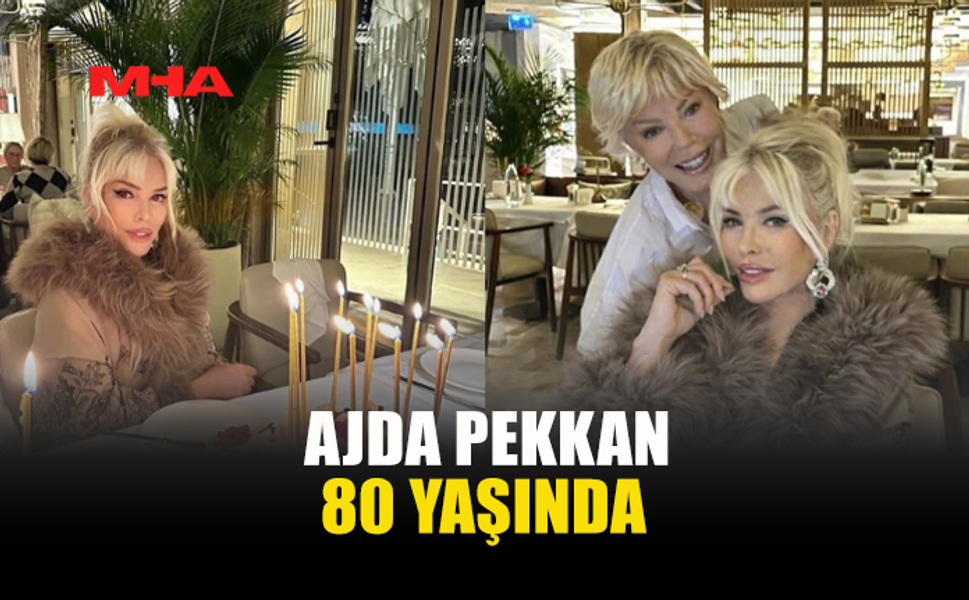 SÜPERSTAR AJDA PEKKAN, 80. YAŞINA GİRDİ