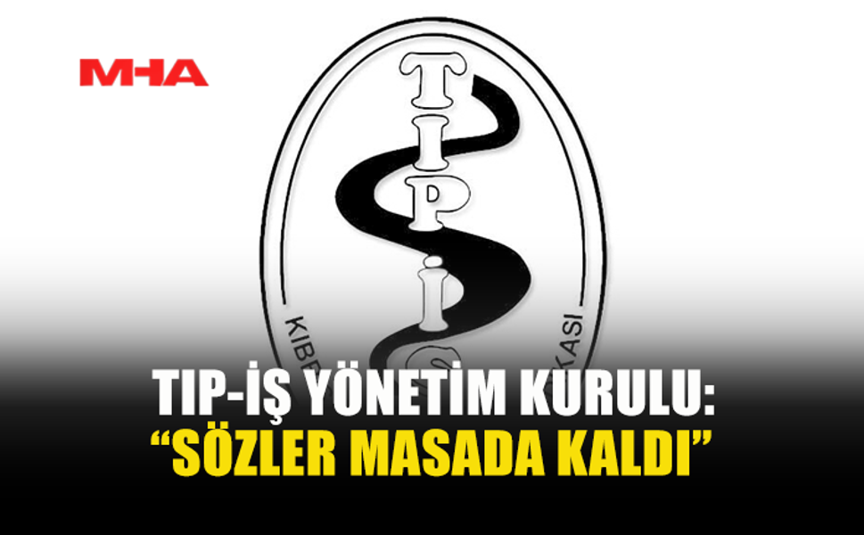 TIP-İŞ YÖNETİM KURULU: “SÖZLER MASADA KALDI”