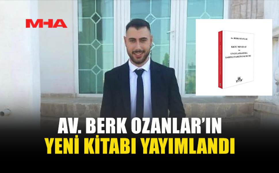 AV. BERK OZANLAR’IN YENİ KİTABI YAYIMLANDI