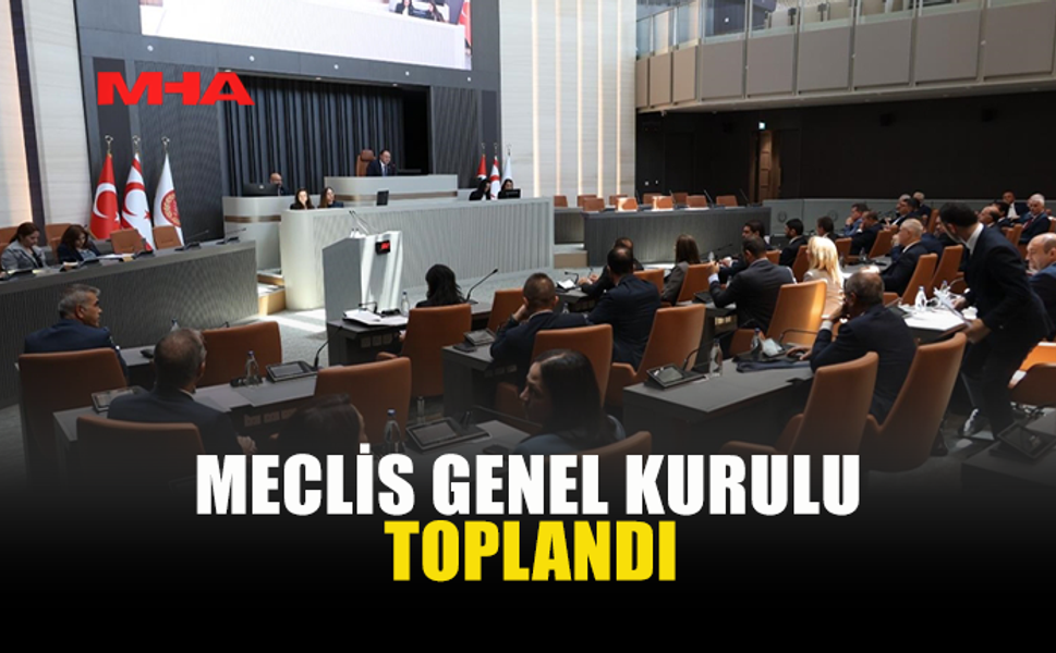 MECLİS GENEL KURULU TOPLANDI...