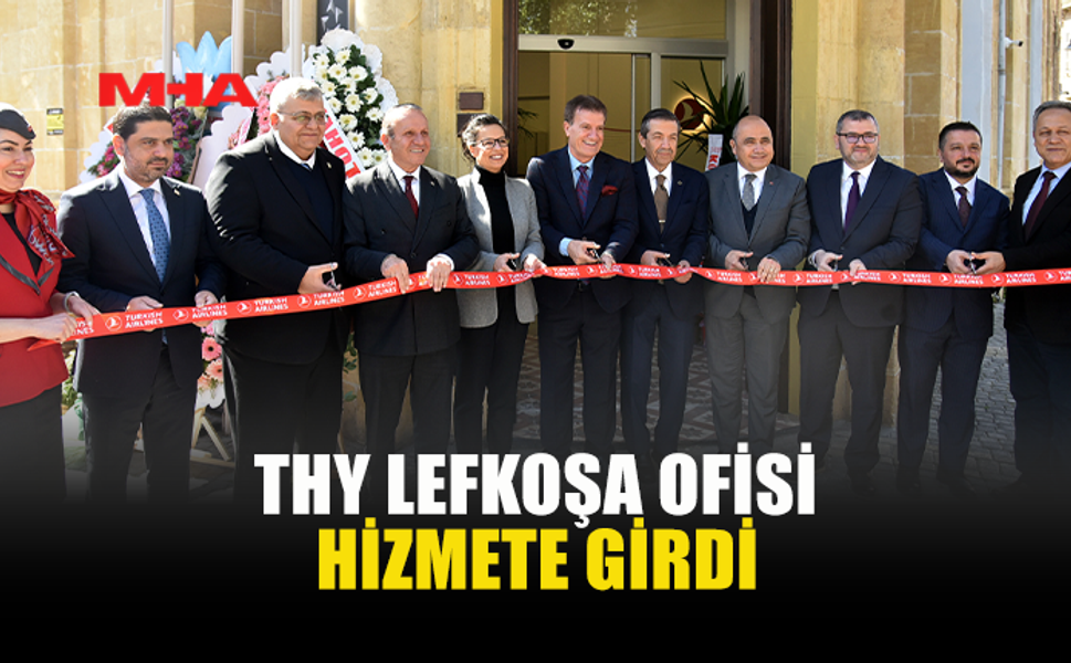 THY LEFKOŞA ŞEHİR OFİSİNİ AÇTI