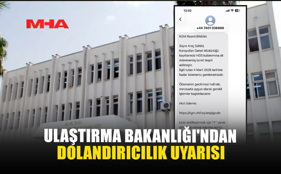 ULAŞTIRMA BAKANLIĞI'NDAN DOLANDIRICILIK UYARISI