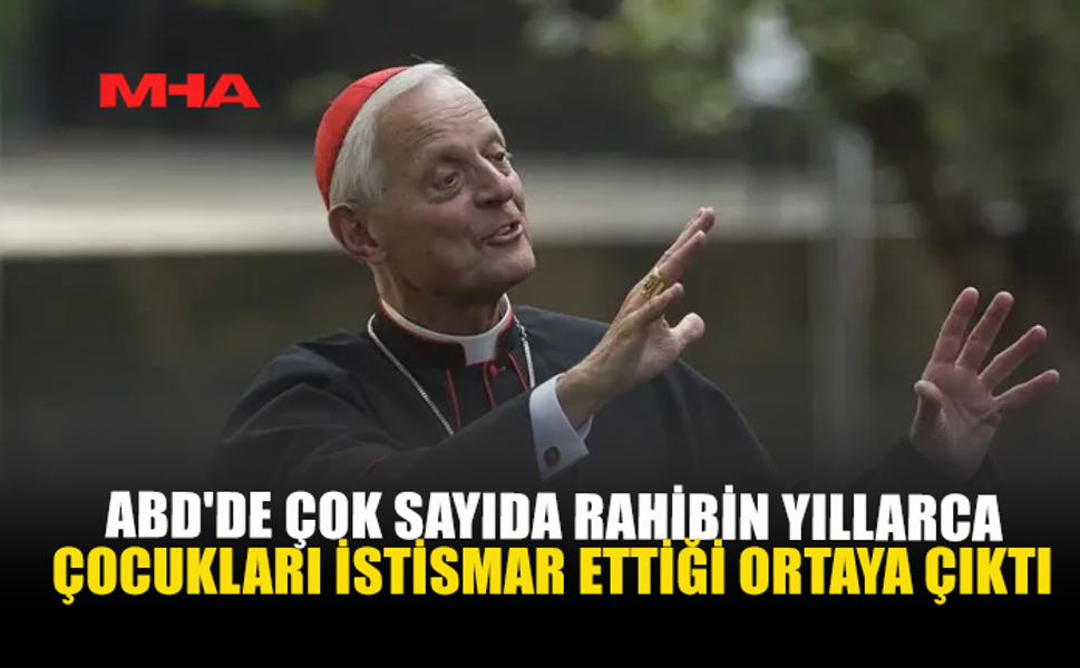 ABD'DE ÇOK SAYIDA RAHİBİN YILLARCA ÇOCUKLARI İSTİSMAR ETTİĞİ ORTAYA ÇIKTI