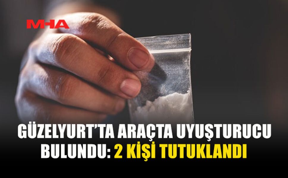 GÜZELYURT'TA 84 GRAM HİNTKENEVİRİ VE 4 GRAM KOKAİN ELE GEÇİRİLDİ
