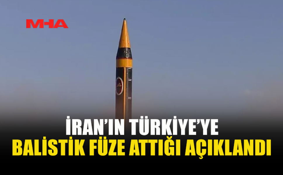 İRAN’DAN TÜRKİYE’YE YÖNELEN BALİSTİK FÜZE HAVADA İMHA EDİLDİ