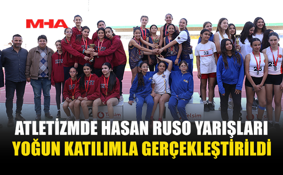 ATLETİZMDE HASAN RUSO YARIŞLARI GERÇEKLEŞTİRİLDİ