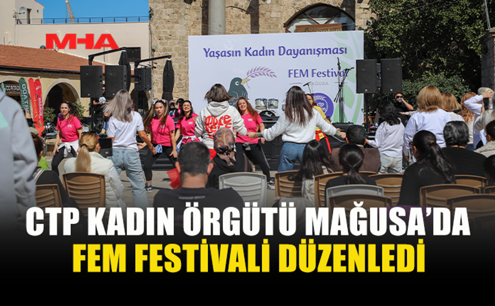 CTP KADIN ÖRGÜTÜ’NDEN FEM FESTİVALİ