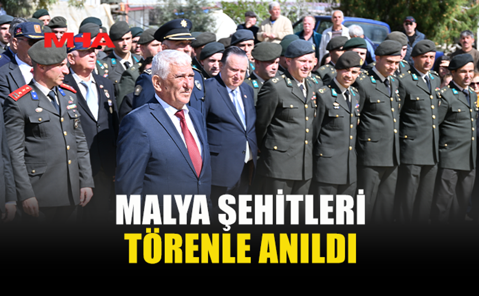MALYA ŞEHİTLERİ BUGÜN DÜZENLENEN TÖRENLE ANILDI