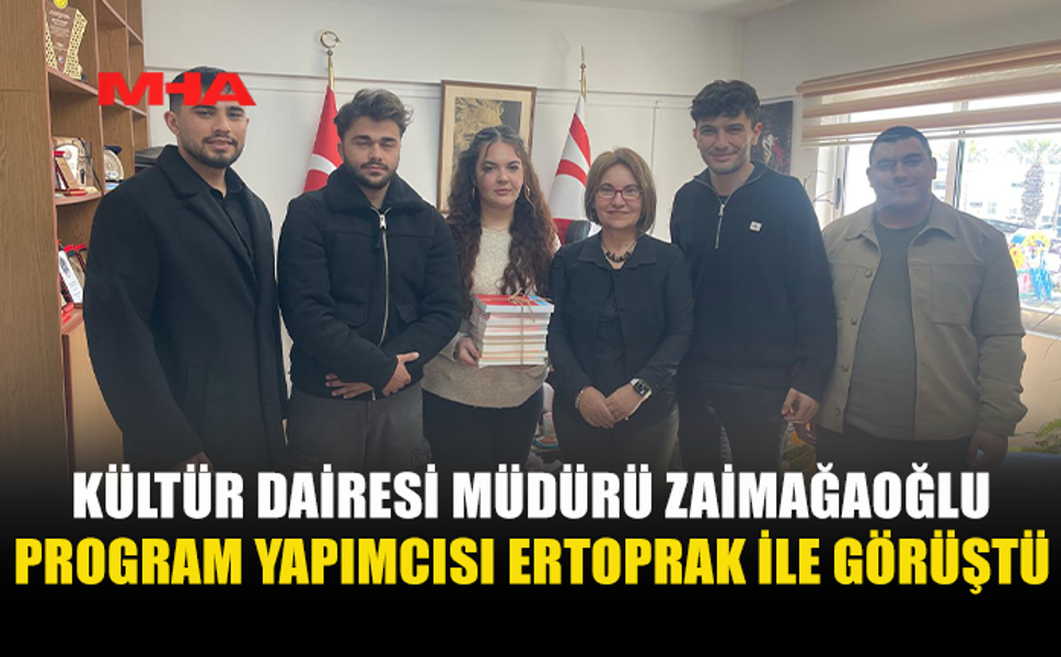 ZAİMAĞAOĞLU ERTOPRAK’I KABUL ETTİ