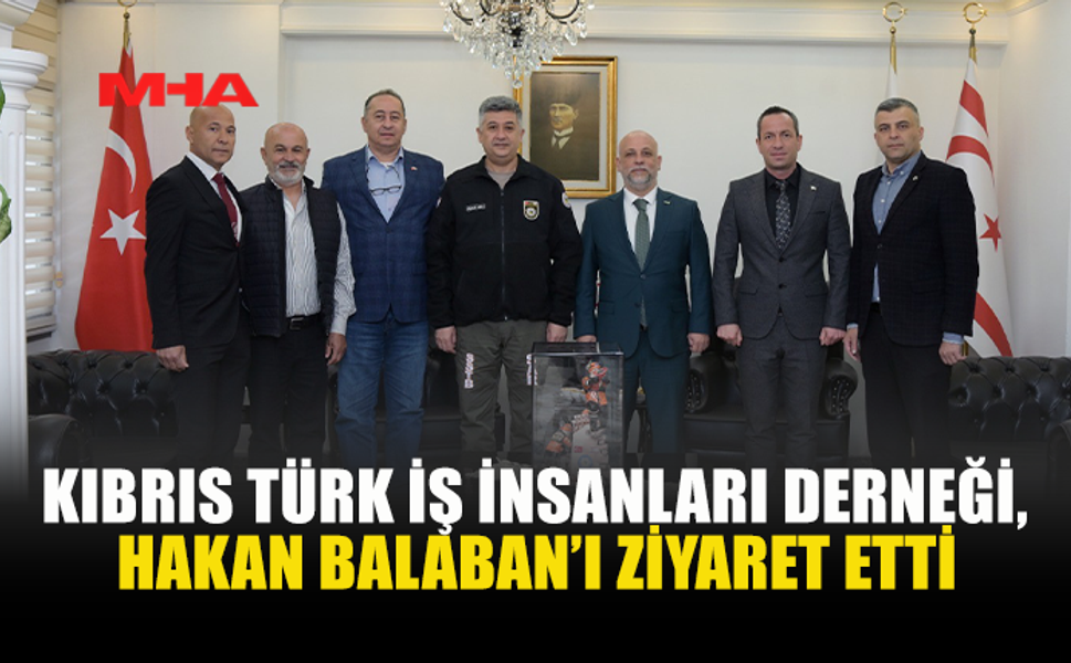 KIBRIS TÜRK İŞ İNSANLARI DERNEĞİ'NDEN SİVİL SAVUNMA’YA ZİYARET